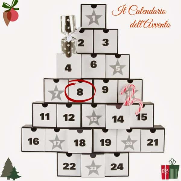 Il calendario dell'avvento:8 dicembre