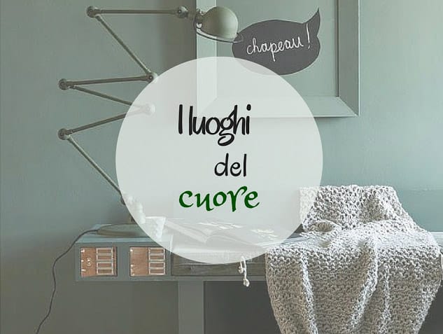 DESIGN TIME #11:I LUOGHI DEL CUORE